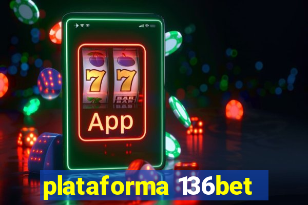 plataforma 136bet